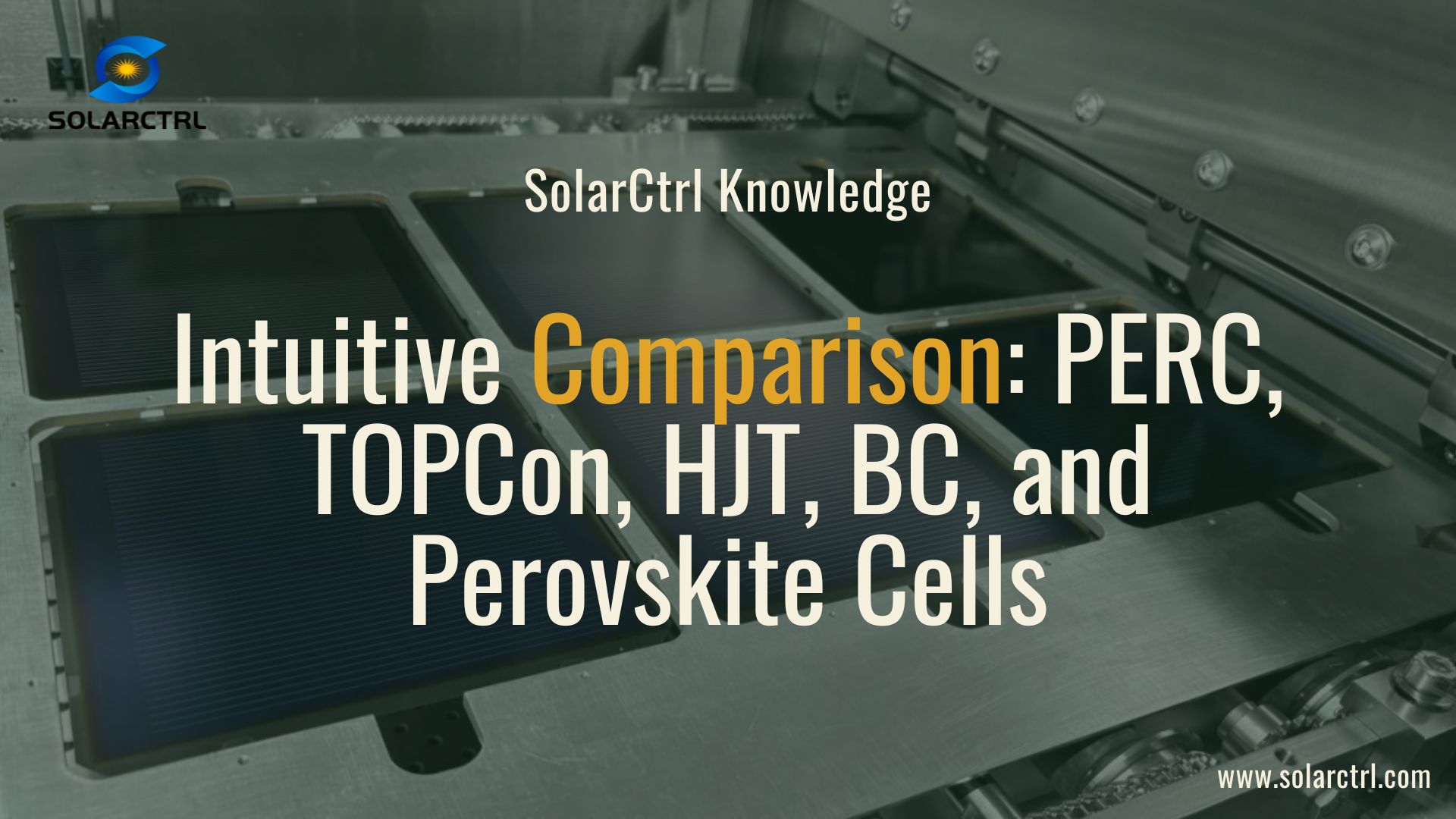 Intuitive Comparison: PERC, TOPCon, HJT, BC, and Perovskite Cells ...