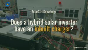 does a hybrid solar inverter have an inbuilt charger