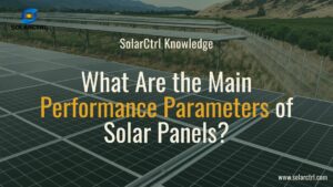 what are the main performance parameters of solar panels