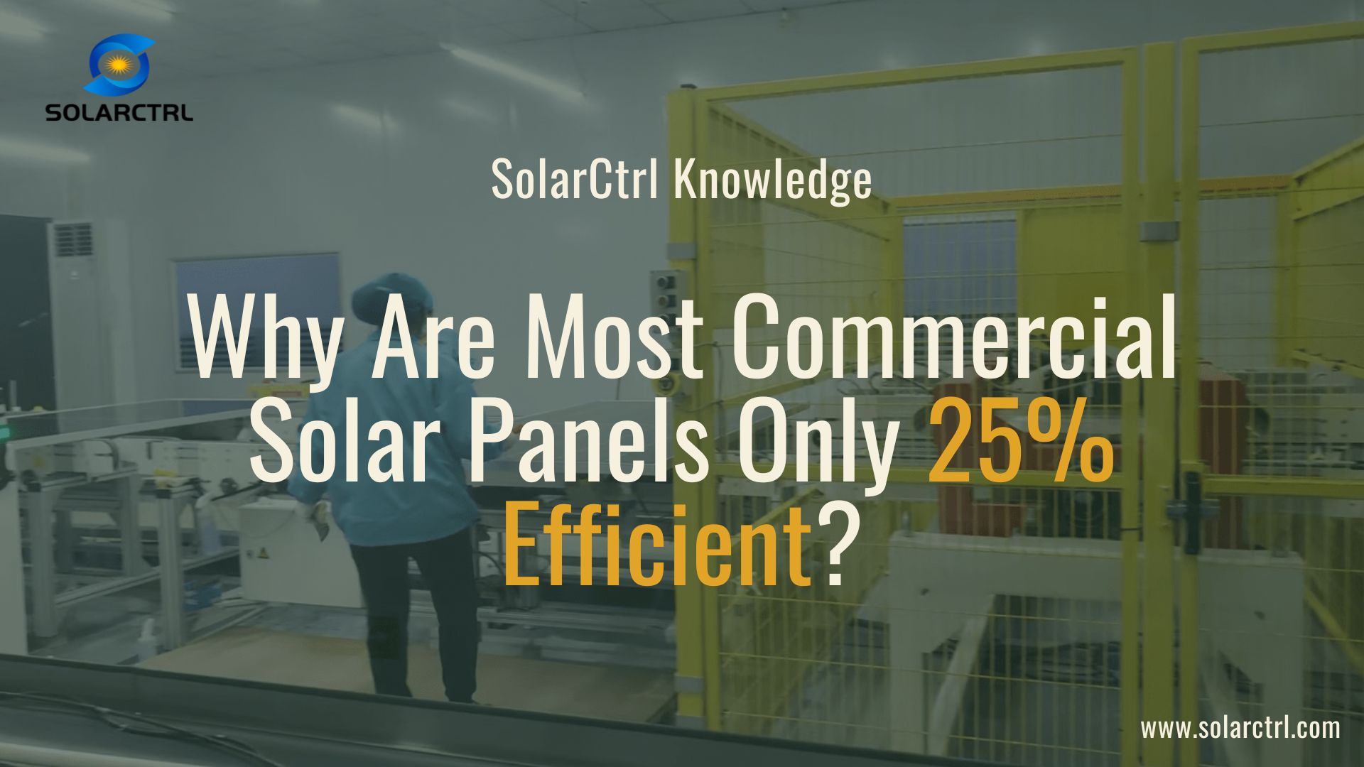 why are most commercial solar panels only 25% efficient